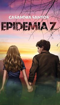 Epidemia Z — Casandra Santos